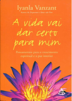A Vida Vai Dar Certo Para Mim Iyanla Vanzant.pdf